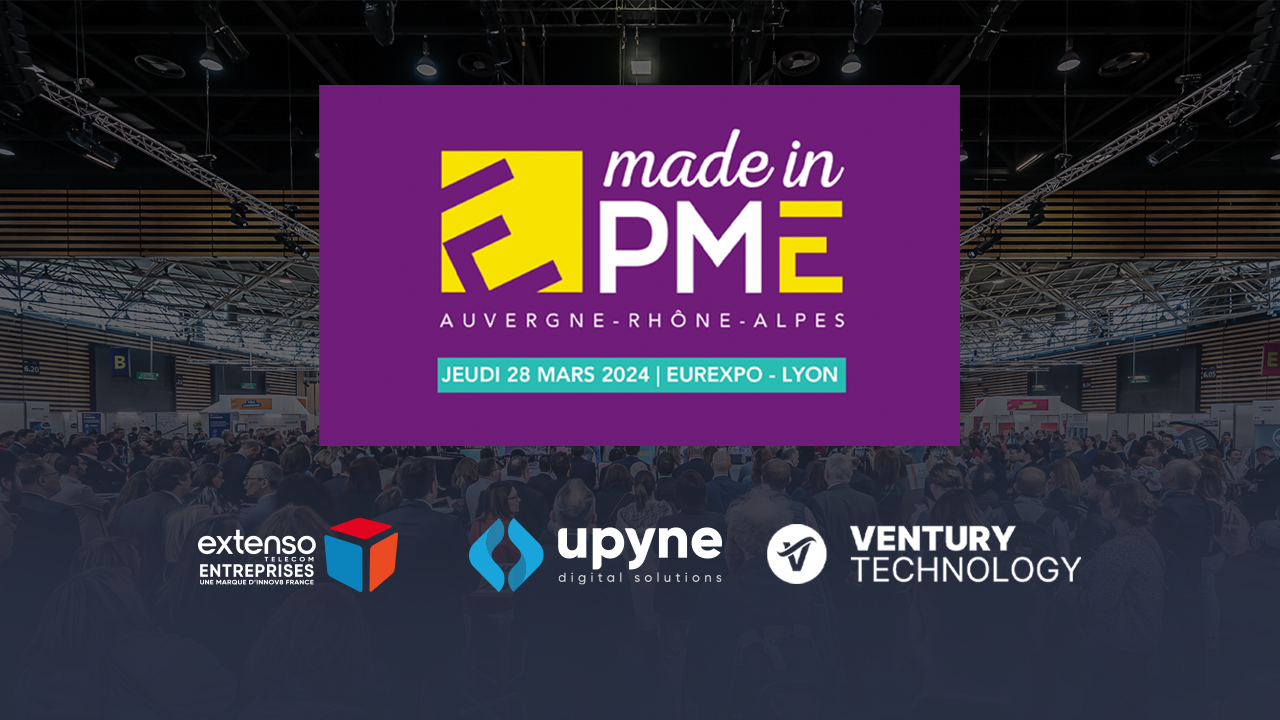 J-10 – Save The Date : Upyne Digital Solutions présent au Forum Made In PME le 28 mars prochain
